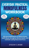 EVERYDAY PRACTICAL MINDFULNESS WORKBOOK