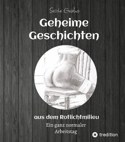Geheime Geschichten aus dem Rotlichtmilieu  BAND 2