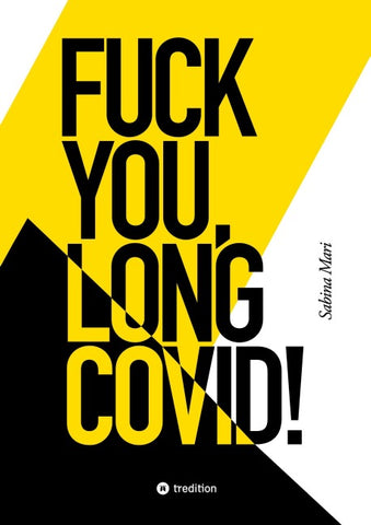 FUCK YOU, LONG COVID!