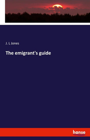 The emigrant's guide