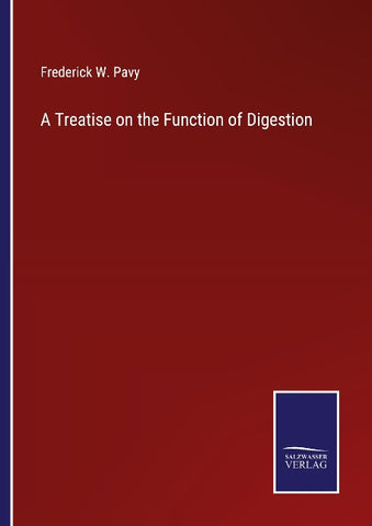 A Treatise on the Function of Digestion