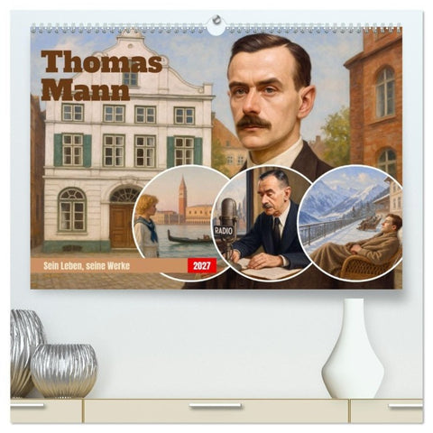 Thomas Mann. Sein Leben, seine Werke (hochwertiger Premium Wandkalender 2027 DIN A2 quer), Kunstdruck in Hochglanz