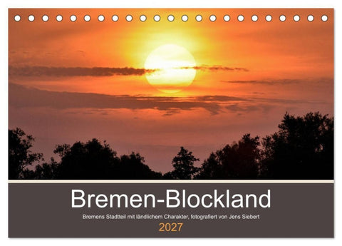 Bremen-Blockland (Tischkalender 2027 DIN A5 quer), CALVENDO Monatskalender