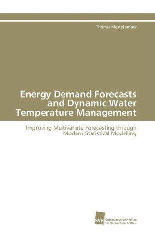 Energy Demand Forecasts and Dynamic Water Temperature Management