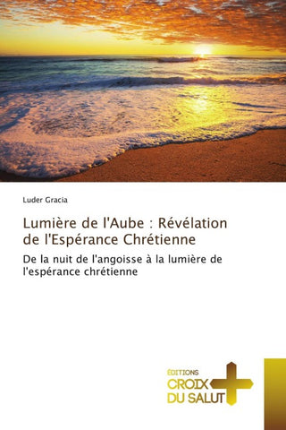 Lumière de l'Aube : Révélation de l'Espérance Chrétienne