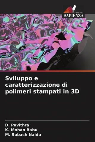 Sviluppo e caratterizzazione di polimeri stampati in 3D
