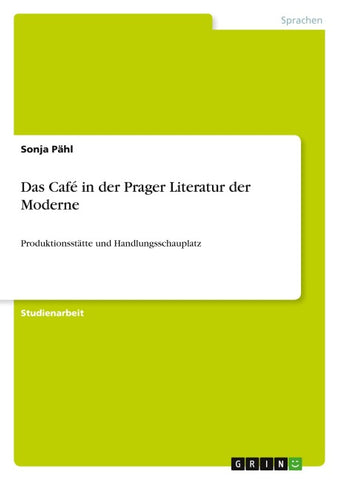 Das Café in der Prager Literatur der Moderne