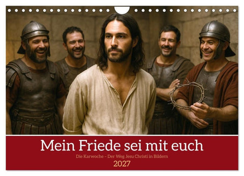 Mein Friede sei mit euch (Wandkalender 2027 DIN A4 quer), CALVENDO Monatskalender
