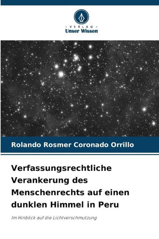 Verfassungsrechtliche Verankerung des Menschenrechts auf einen dunklen Himmel in Peru