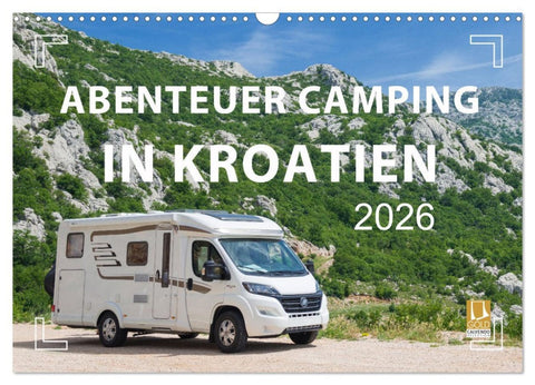 Abenteuer Camping in Kroatien (Wandkalender 2026 DIN A3 quer), CALVENDO Monatskalender
