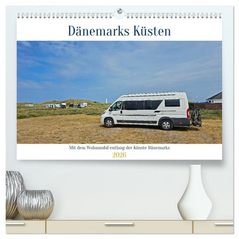 Mit dem Wohnmobil entlang der Küste Dänemarks (hochwertiger Premium Wandkalender 2026 DIN A2 quer), Kunstdruck in Hochglanz