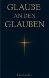 Glaube an den Glauben