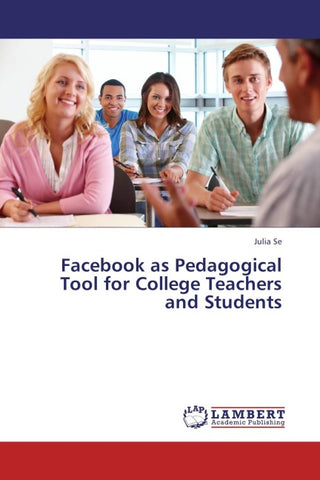 Facebook as Pedagogical Tool for College Teachers and Students