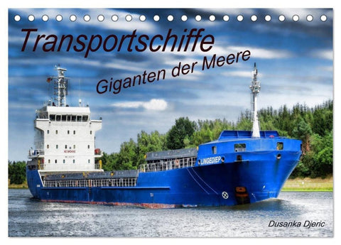Transportschiffe Giganten der Meere (Tischkalender 2027 DIN A5 quer), CALVENDO Monatskalender