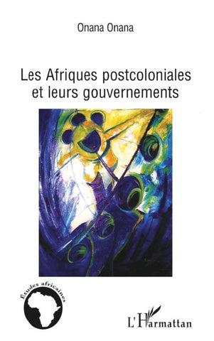 Les Afriques postcoloniales et leurs gouvernements