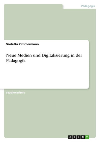 Neue Medien und Digitalisierung in der Pädagogik