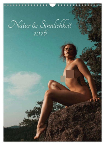 Natur und Sinnlichkeit (Wandkalender 2026 DIN A3 hoch), CALVENDO Monatskalender