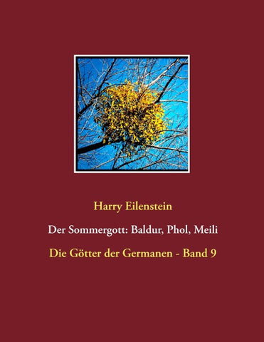 Der Sommergott: Baldur, Phol und Meili