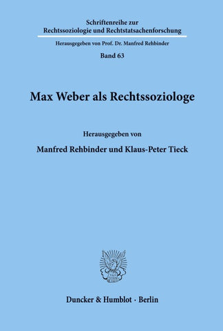 Max Weber als Rechtssoziologe.