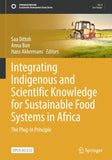 Integrating Indigenous and Scientific Knowledge for Sustainable Food Systems in Africa