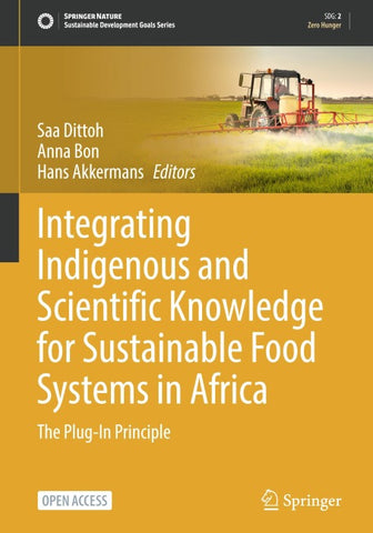 Integrating Indigenous and Scientific Knowledge for Sustainable Food Systems in Africa