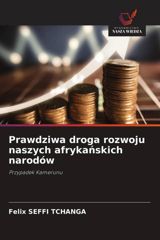 Prawdziwa droga rozwoju naszych afryka¿skich narodów
