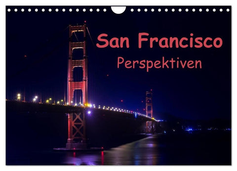 San Francisco Perspektiven (Wandkalender 2027 DIN A4 quer), CALVENDO Monatskalender
