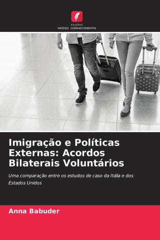 Imigração e Políticas Externas: Acordos Bilaterais Voluntários