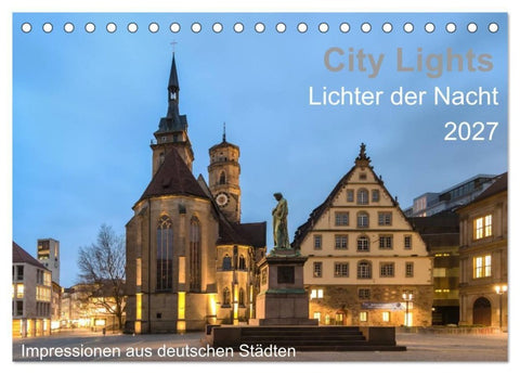 City Lights - Lichter der Nacht (Tischkalender 2027 DIN A5 quer), CALVENDO Monatskalender