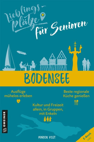 Lieblingsplätze für Senioren - Bodensee
