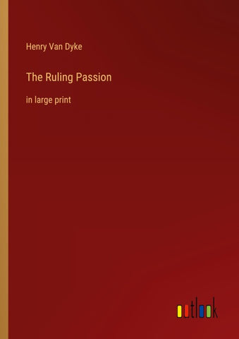 The Ruling Passion