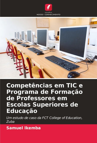 Competências em TIC e Programa de Formação de Professores em Escolas Superiores de Educação