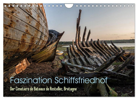 Faszination Schiffsfriedhof (Wandkalender 2027 DIN A4 quer), CALVENDO Monatskalender