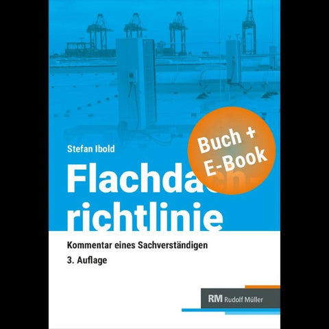 Flachdachrichtlinine-Kommmentar eines Sachverständigen - mit E-Book