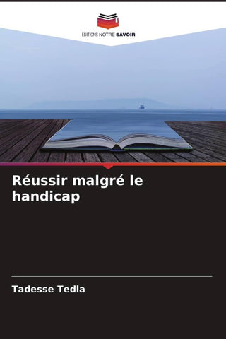 Réussir malgré le handicap