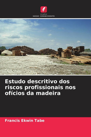 Estudo descritivo dos riscos profissionais nos ofícios da madeira