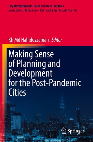 Making Sense of Planning and Development for the Post-Pandemic Cities