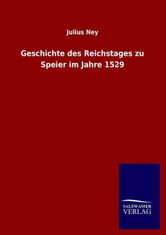 Geschichte des Reichstages zu Speier im Jahre 1529