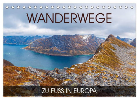 Wanderwege - zu Fuß in Europa (Tischkalender 2027 DIN A5 quer), CALVENDO Monatskalender