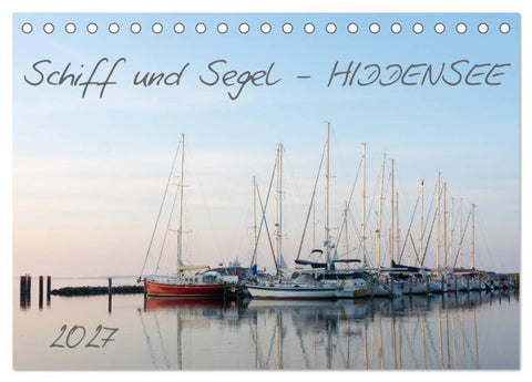 Schiff und Segel - HIDDENSEE (Tischkalender 2027 DIN A5 quer), CALVENDO Monatskalender