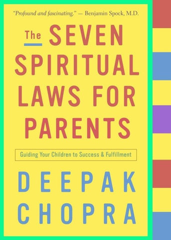 The Seven Spiritual Laws for Parents