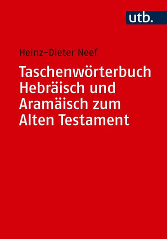 Taschenwörterbuch Hebräisch und Aramäisch zum Alten Testament