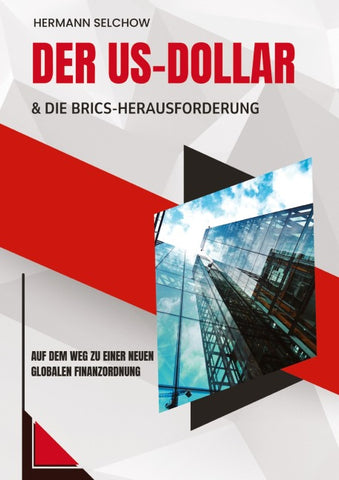 Der US-Dollar und die BRICS-Herausforderung
