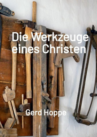 Die Werkzeuge eines Christen