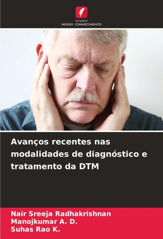Avanços recentes nas modalidades de diagnóstico e tratamento da DTM
