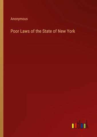 Poor Laws of the State of New York