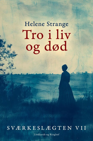 Sværkeslægten. 7. Tro i liv og død