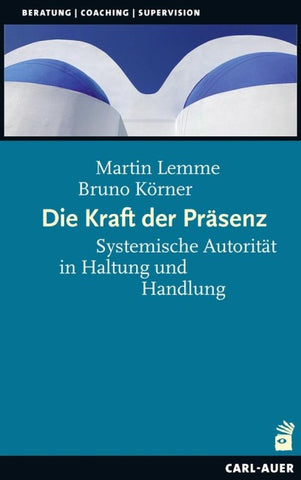 Die Kraft der Präsenz