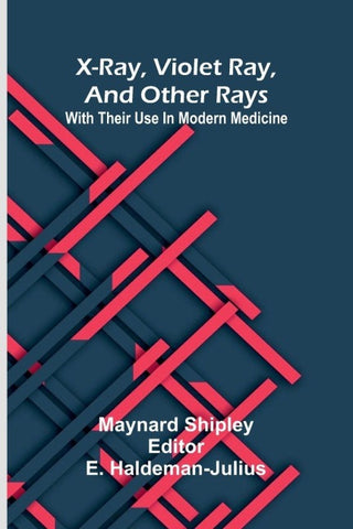X-ray, violet ray, and other rays