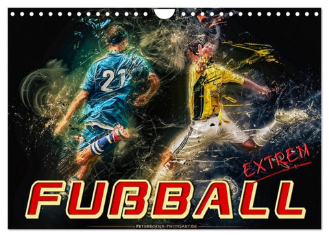 Fußball - extrem (Wandkalender 2027 DIN A4 quer), CALVENDO Monatskalender